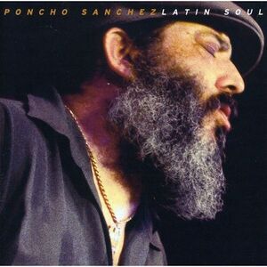 Poncho Sanchez - Latin Soul  CD
